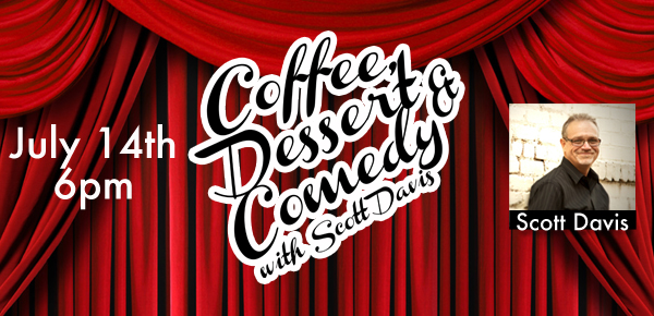 Coffee, Dessert and Comedy Night