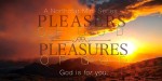 The Pleasures of God