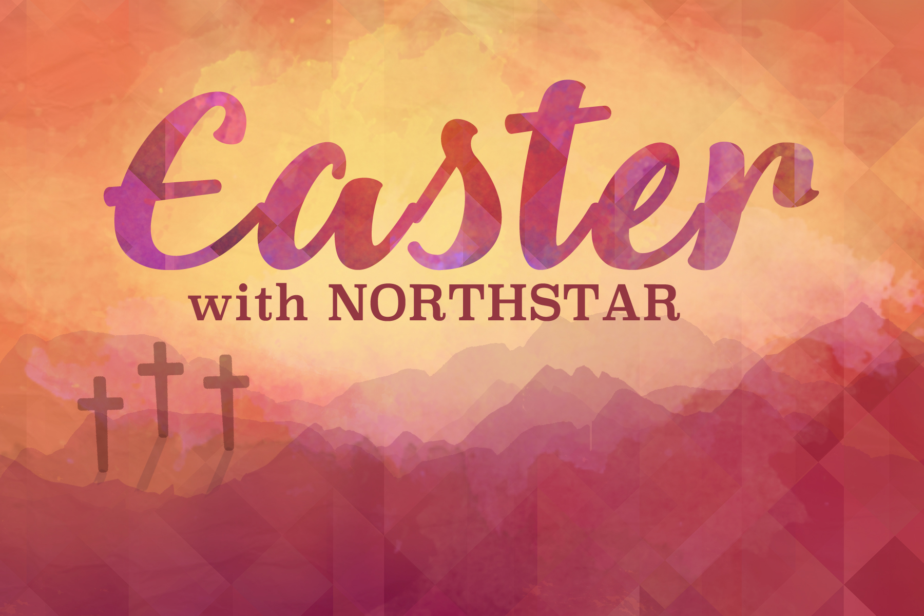 Celebrate Easter with Northstar Church!