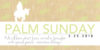 Palm Sunday: Glorious Entrance; Quiet Exit