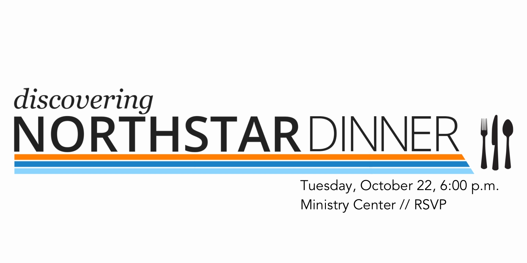 Discovering Northstar Dinner