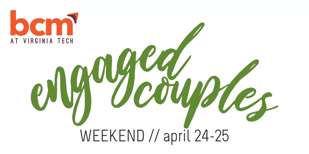 Engaged Couples Weekend, April 24-25