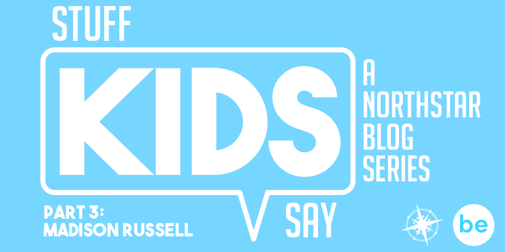 Stuff Kids Say: Madison Russell